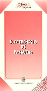 Il catechismo di Pasquino Ultime Pezzi