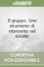Esclusivo Il gruppo. Uno strumento di intervento nel sociale