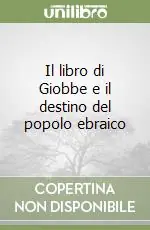 Acquista Ora Il libro di Giobbe e il destino del popolo ebraico