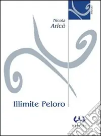 Illimite Peloro. Interpretazioni del confine terracqueo Quantità Limitata