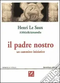 Il padre nostro. Un cammino iniziatico Esclusivo