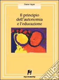 Il principio dell‘autonomia e l‘educazione Bestseller
