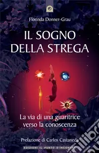 Ultima Occasione Il sogno della strega. La via di una guaritrice verso la conoscenza