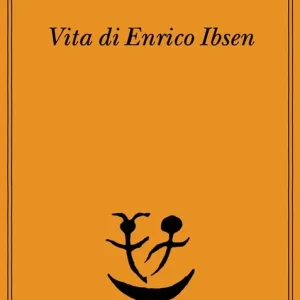 Vita di Enrico Ibsen Quantità Limitata