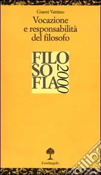 Non Perdere Vocazione e responsabilità del filosofo. Filosofia 2000