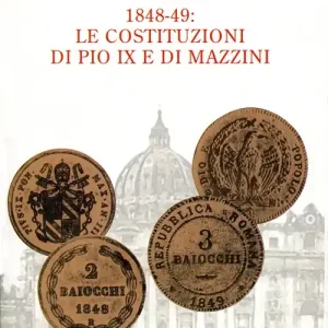 Quantità Limitata 1848-1849 le costituzioni di Pio IX e di Mazzini