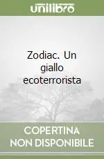 Super Prezzo Zodiac. Un giallo ecoterrorista