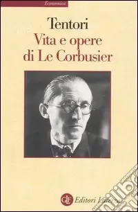 Spedito Oggi Vita e opere di Le Corbusier. Ediz. illustrata