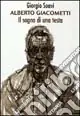 Alberto Giacometti. Il sogno di una testa. Catalogo della mostra (Milano, 2000). Ediz. illustrata Bestseller