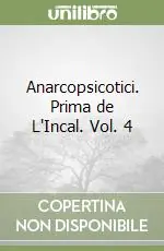 Nuova Collezione Anarcopsicotici. Prima de L‘Incal. Vol. 4