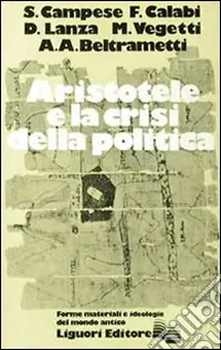 Aristotele e la crisi della politica Bestseller
