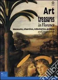 Art treasures in Florence. Museums, churches, refectories, palaces and itineraries. Ediz. illustrata Occasione