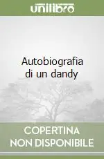 Autobiografia di un dandy Compra Online
