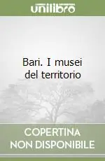 Direttamente Dal Produttore Bari. I musei del territorio