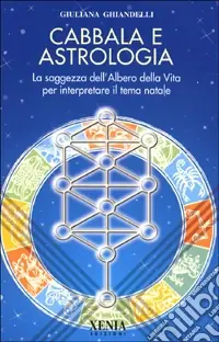 Cabbala e astrologia. La saggezza dell‘albero della vita per interpretare il tema natale Nuovo Arrivo