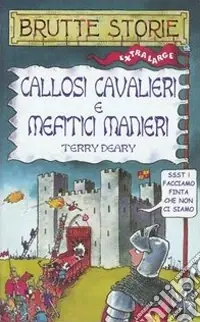Acquista Ora Callosi cavalieri e mefitici manieri. Ediz. illustrata