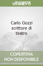 Acquista Ora Carlo Gozzi scrittore di teatro