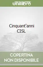 Cinquant‘anni CISL Direttamente Dal Produttore
