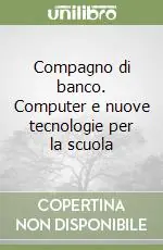 Di Tendenza Compagno di banco. Computer e nuove tecnologie per la scuola