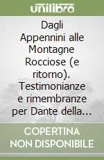 Dagli Appennini alle Montagne Rocciose (e ritorno). Testimonianze e rimembranze per Dante della terza Soddisfatti O Rimborsati
