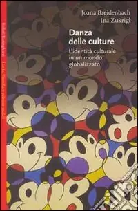 Prezzo Ridotto Danza delle culture. L‘identità culturale in un mondo globalizzato