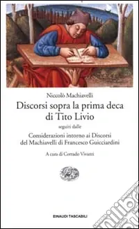 Subito Disponibile Discorsi sopra la prima deca di Tito Livio-Considerazioni intorno ai discorsi del Machiavelli