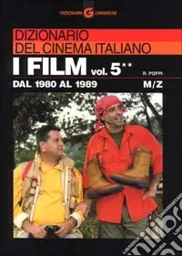 Dizionario del cinema italiano. I film. Vol. 5/2 Dal 1980 al 1989. M-z Più Venduto
