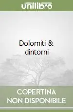 Dolomiti & dintorni Offerta Limitata