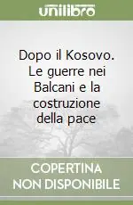 Dopo il Kosovo. Le guerre nei Balcani e la costruzione della pace Promo Stagionale