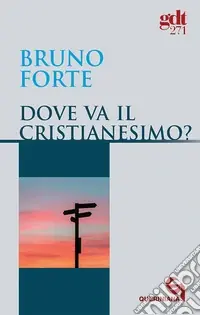 Dove va il cristianesimo? Ultimissimo Modello