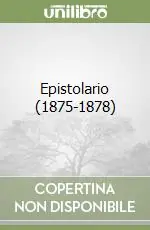 Epistolario (1875-1878) Offerta Limitata