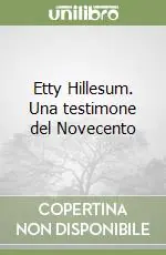 Etty Hillesum. Una testimone del Novecento Super Prezzo