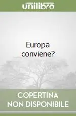 Non Perdere Europa conviene?