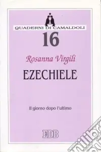 Ezechiele. Il giorno dopo l‘ultimo Vendita Finale