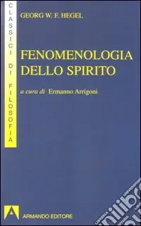 Fenomenologia dello spirito Solo Oggi