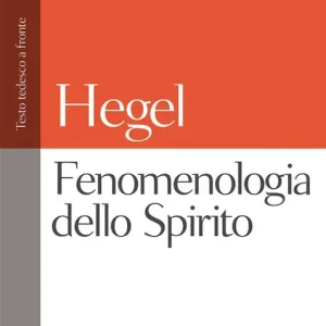 Ultimissimo Modello Fenomenologia dello spirito. Testo tedesco a fronte