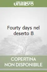 Fourty days nel deserto B Consegna Rapida
