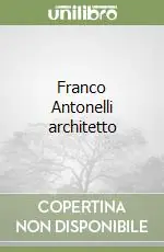 Franco Antonelli architetto Ultimissimo Modello