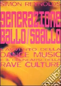 Generazione ballo/sballo. L‘avvento della dance music e il delinearsi della club culture Professionale