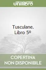 Miglior Prezzo Tusculane. Libro 5º