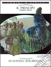 Una giornata con... Il principe sovrano attivo in compagnia di Ahmadou Kourouma Compra Online