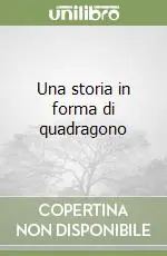 Una storia in forma di quadragono Scelto Dai Clienti
