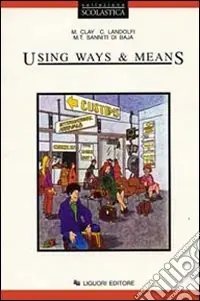 Consegna Rapida Using ways and means. Con workbook