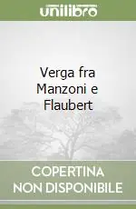 Verga fra Manzoni e Flaubert Prezzo Basso