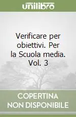 Verificare per obiettivi. Per la Scuola media. Vol. 3 Promo Stagionale