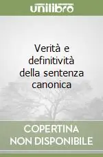 Esclusivo Verità e definitività della sentenza canonica