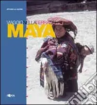 Viaggio nella terra dei maya Solo Oggi