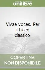Vivae voces. Per il Liceo classico Promozione
