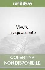 Vivere magicamente Spedito Oggi