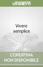 Vivere semplice Esclusivo